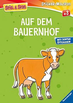 Auf dem Bauernhof (Spiel & Spaß - Sticker-Malspaß)