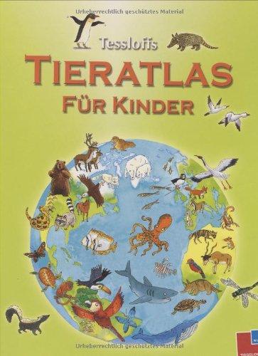 Tessloffs Tieratlas für Kinder