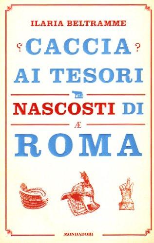 Caccia ai tesori nascosti di Roma