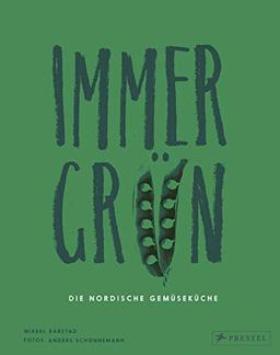 Immergrün: Die nordische Gemüseküche