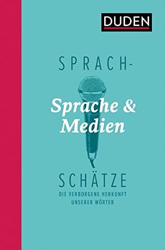 Sprachschätze: Sprache und Medien: Die verborgene Herkunft unserer Wörter