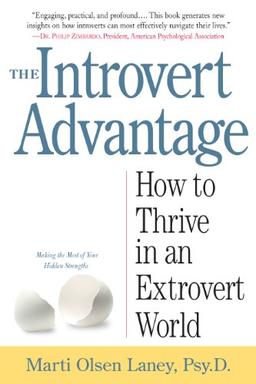 The Introvert Advantage: How to Thrive in an Extrovert World