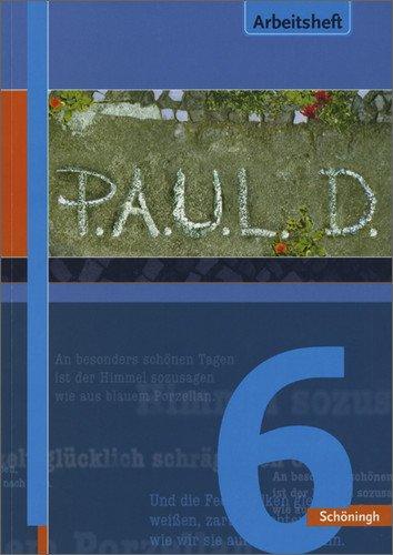 P.A.U.L.D. - Persönliches Arbeits- und Lesebuch Deutsch. Für Gymnasien und Gesamtschulen: Arbeitsheft 6