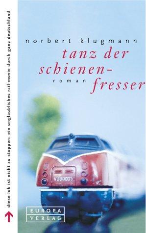 Tanz der Schienenfresser