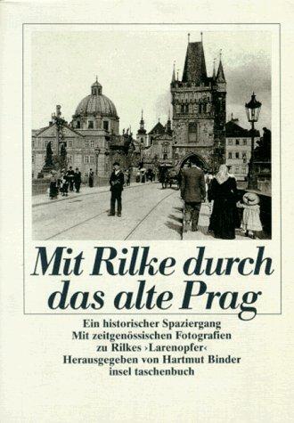 Mit Rilke durch das alte Prag. Ein historischer Spaziergang.