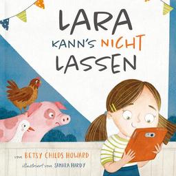 Lara kann’s nicht lassen (Jesus und meine kunterbunte Welt)