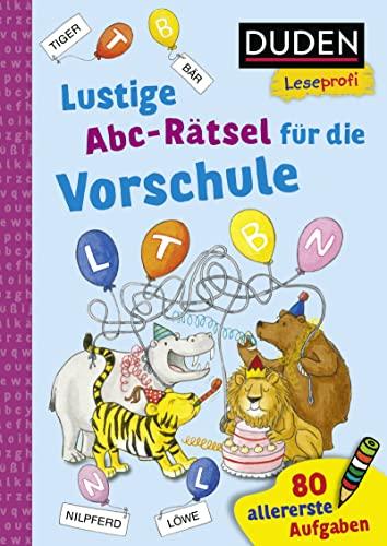 Duden Leseprofi – Lustige Abc-Rätsel für die Vorschule: 80 allererste Leseaufgaben (Rätselblock Vorschule ab 5 Jahren, Band 17)