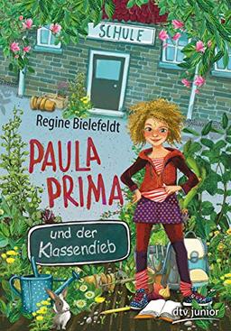 Paula Prima und der Klassendieb (Die Paula Prima-Reihe)