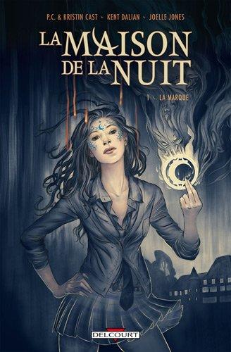 La maison de la nuit. Vol. 1. La marque