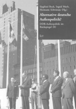 Alternative deutsche Aussenpolitik?: DDR-Aussenpolitik im Rückspiegel (II)