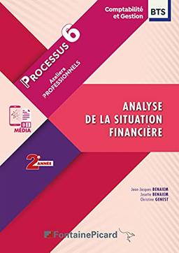 Analyse de la situation financière : BTS comptabilité et gestion 2e année : processus 6, ateliers professionnels