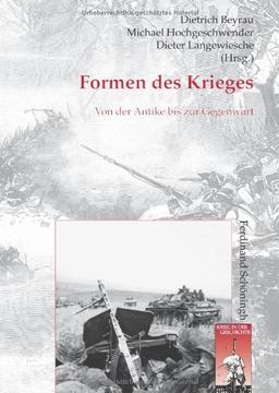 Formen des Krieges: Von der Antike bis zur Gegenwart