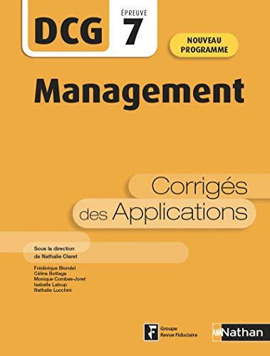 Management, DCG épreuve 7 : corrigés des applications : nouveau programme