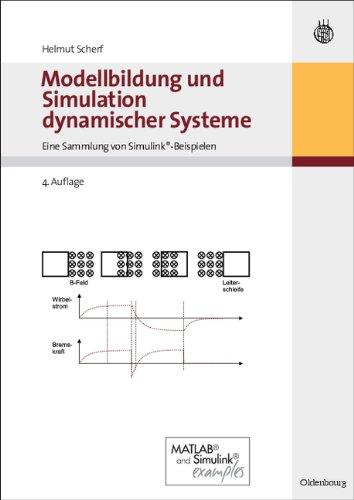 Modellbildung und Simulation dynamischer Systeme: Eine Sammlung von Simulink-Beispielen