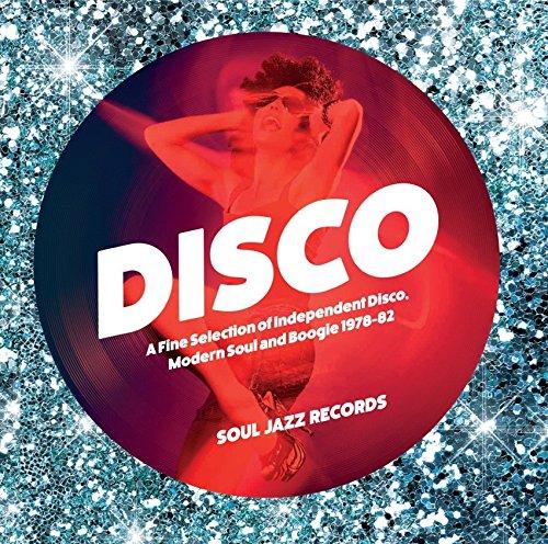 DISCO: A Fine Selection of Independent Disco, Modern Soul and Boogie 1978-82