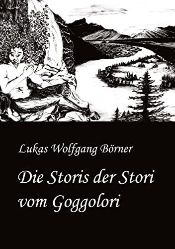 Die Storis der Stori vom Goggolori (Börners Märchen)