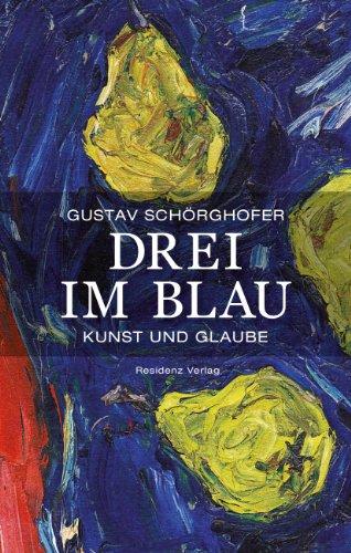 Drei im Blau: Kunst und Glaube