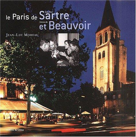 Le Paris de Jean-Paul Sartre et de Simone de Beauvoir