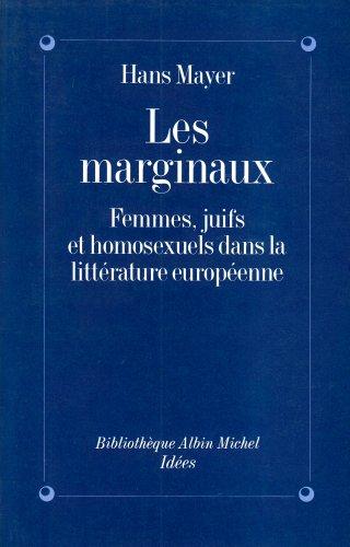 Les Marginaux : femmes, juifs et homosexuels dans la littérature européenne