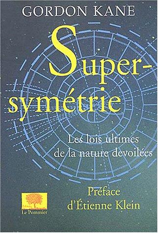 Supersymétrie : les lois ultimes de la nature dévoilées