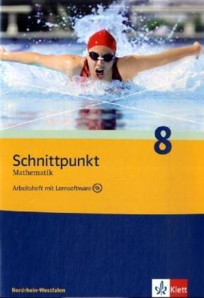 Schnittpunkt - Ausgabe für Nordrhein-Westfalen - Neubearbeitung. Mathematik für Realschulen: Schnittpunkt Mathematik - Neubearbeitung. 8. Schuljahr. Ausgabe Nordrhein-Westfalen