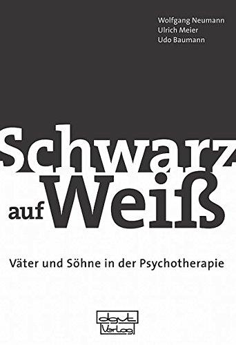 &#34;Schwarz auf Weiß&#34;: Väter und Söhne in der Psychotherapie