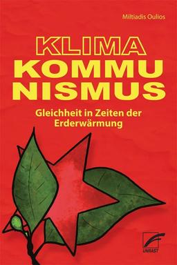 Klima-Kommunismus: Gleichheit in Zeiten der Erderwärmung