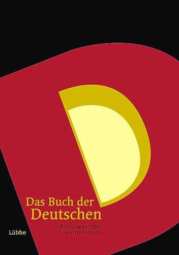 Das Buch der Deutschen: Alles, was man kennen muss