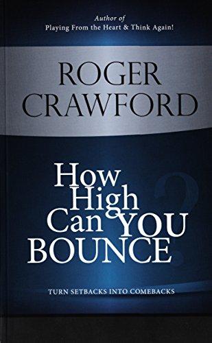 How High Can You Bounce?: Turn Setbacks into Comebacks: Turn Your Setbacks into Comebacks