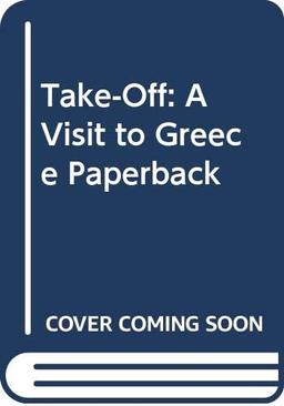 Take-Off: A Visit to Greece Paperback