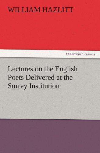 Lectures on the English Poets Delivered at the Surrey Institution (TREDITION CLASSICS)