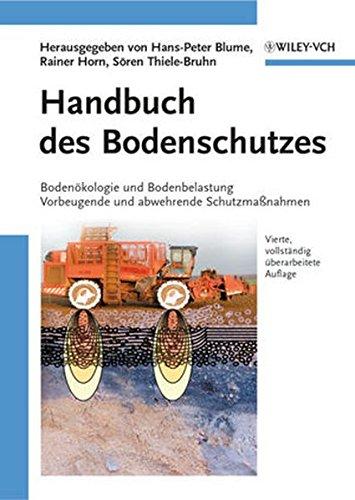 Handbuch des Bodenschutzes: Bodenökologie und -belastung / Vorbeugende und abwehrende Schutzmaßnahmen