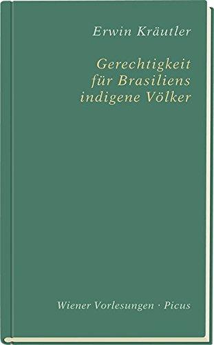 Gerechtigkeit für Brasiliens indigene Völker (Wiener Vorlesungen)