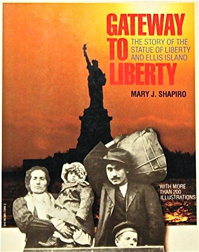 Gateway to Liberty: The Story of the Statue of Liberty and Ellis Island