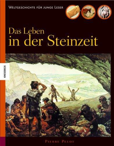 Das Leben in der Steinzeit