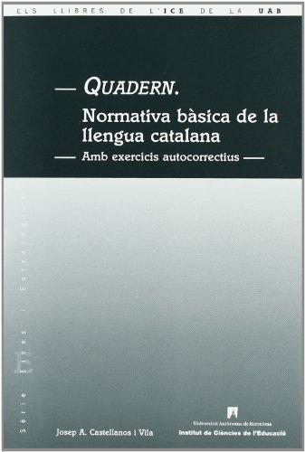 Quadern : normativa básica de la llengua catalana. Amb exercicis autocorrectius