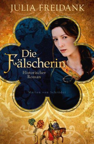 Die Fälscherin: Historischer Roman