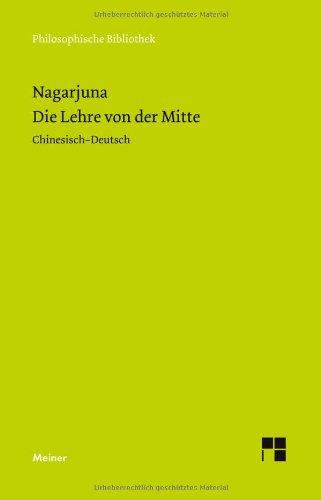 Die Lehre von der Mitte: (Mula-madhyamaka-karika) Zhong Lu