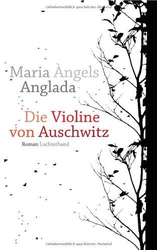 Die Violine von Auschwitz: Roman