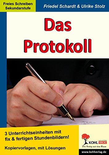 Das Protokoll: 3 Unterrichtseinheiten mit fix und fertigen Stundenbildern!