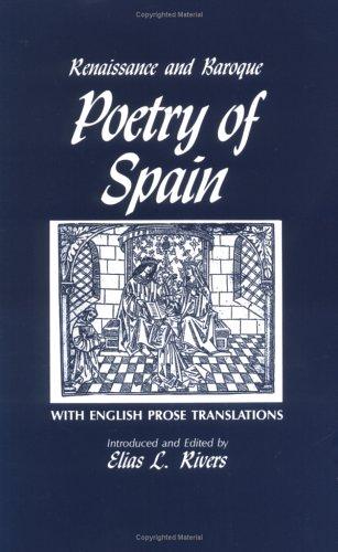 Renaissance and Baroque Poetry of Spain: With English Prose Translations