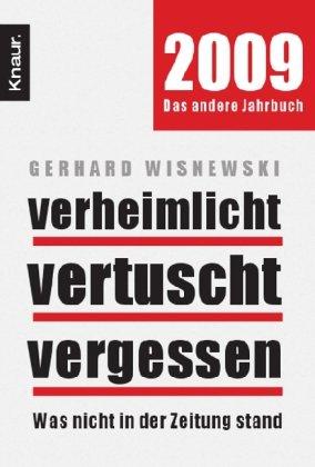 Verheimlicht - vertuscht - vergessen: Was 2008 nicht in der Zeitung stand