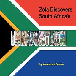 Zola Discovers South Africa's Innovation: The Mystery of History