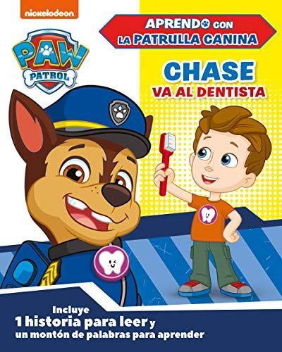 Paw Patrol | Patrulla Canina. Primeros aprendizajes - Aprendo con la Patrulla Canina. Chase va al dentista: Incluye 1 historia para leer y un montón de palabras para aprender (Nickelodeon)