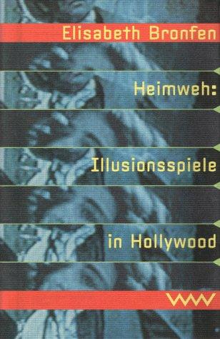 Heimweh: Illusionsspiele in Hollywood