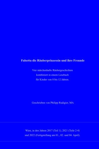 Falsetta die Räuberprinzessin und ihre Freunde: Vier märchenhafte Räubergeschichten kombiniert in einem Lesebuch für Kinder von 8 bis 12 Jahren