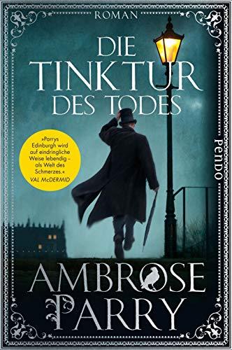 Die Tinktur des Todes: Roman (Die Morde von Edinburgh, Band 1)