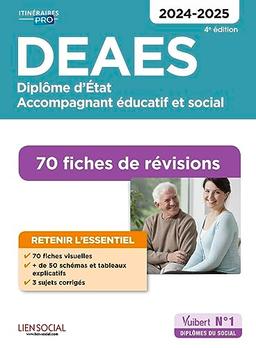 DEAES, diplôme d'Etat accompagnant éducatif et social : 70 fiches de révisions : 2024-2025