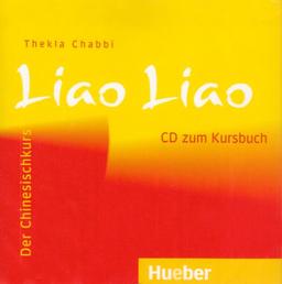 Liao Liao: Der Chinesischkurs / Audio-CD zum Kursbuch