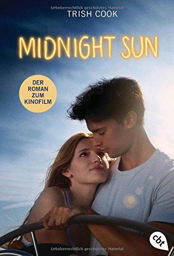 Midnight Sun: Alles für Dich - Der Roman zum Film